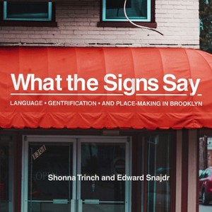 What the Signs Say - by Shonna Trinch & Edward Snajdr - 1 of 1