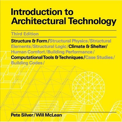 Introduction to Architectural Technology - 3rd Edition by  William McLean & Pete Silver (Paperback)