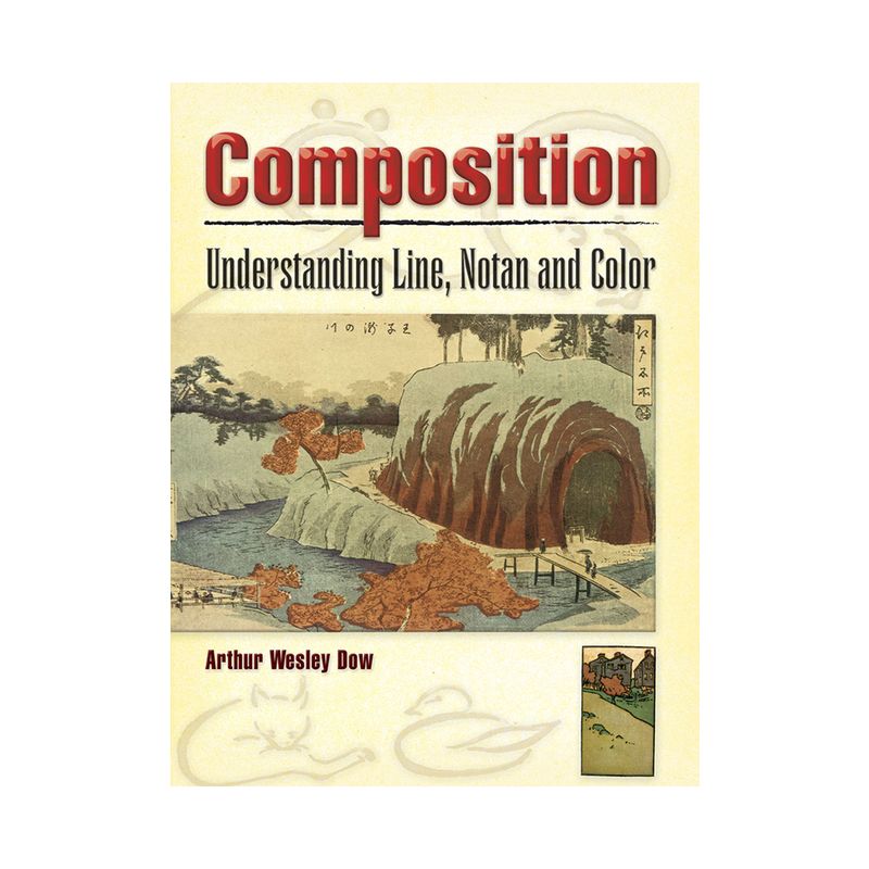 Composition - (Dover Art Instruction) by  Arthur Wesley Dow (Paperback), 1 of 2