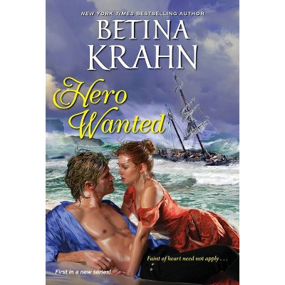 Hero Wanted - by Betina Krahn (Paperback)