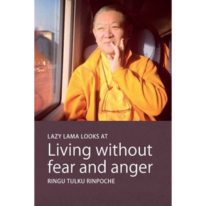 Lazy Lama looks at Living without fear and anger - by  Ringu Tulku (Paperback) - 1 of 1