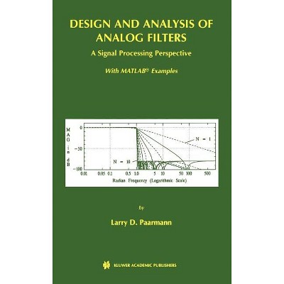 Design and Analysis of Analog Filters - (The Springer International Engineering and Computer Science) by  Larry D Paarmann (Hardcover)