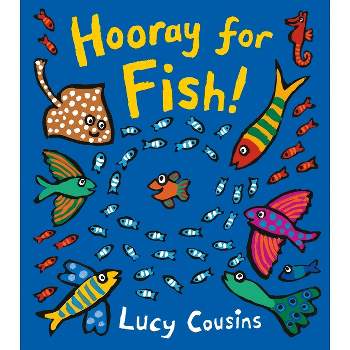 Hooray for Fish! - by  Lucy Cousins (Board Book)