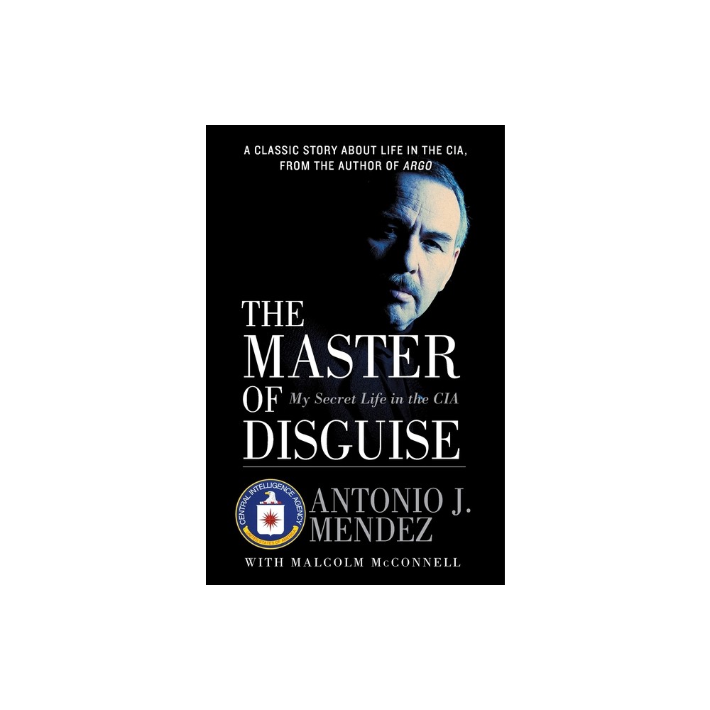 The Master of Disguise - by Antonio J Mendez (Paperback)