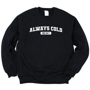 Simply Sage Market Women's Graphic Sweatshirt Always Cold Me 24_7 - 1 of 1