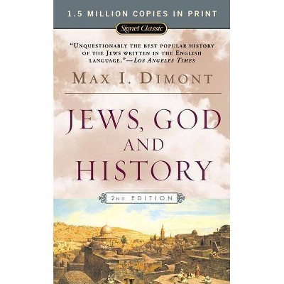 Jews, God, and History - 2nd Edition by  Max I Dimont (Paperback)