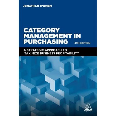 Category Management in Purchasing - 4th Edition by  Jonathan O'Brien (Hardcover)