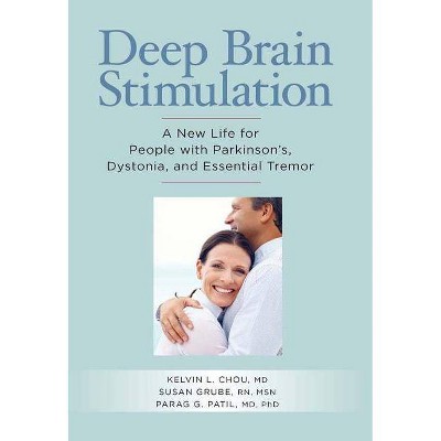 Deep Brain Stimulation - by  Kelvin L Chou & Susan Grube & Parag Patil (Paperback)