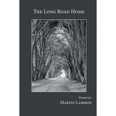 The Long Road Home - by  Martin Lammon (Paperback)