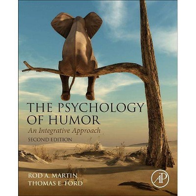 The Psychology of Humor - 2nd Edition by  Rod A Martin & Thomas Ford (Paperback)