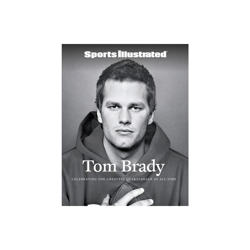 Sports Illustrated Tom Brady - (Hardcover)