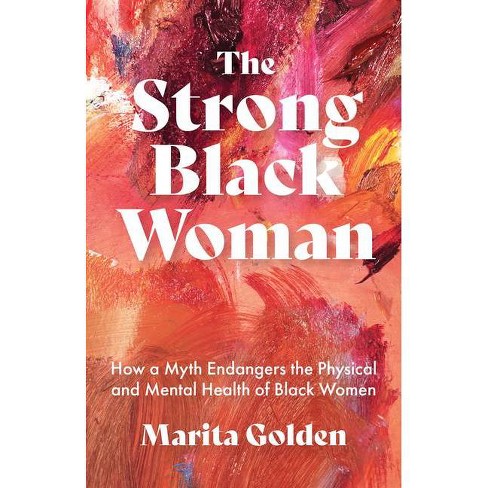 The Strong Black Woman - by  Marita Golden (Paperback) - image 1 of 1