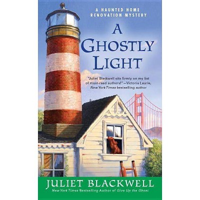  A Ghostly Light - (Haunted Home Renovation) by  Juliet Blackwell (Paperback) 