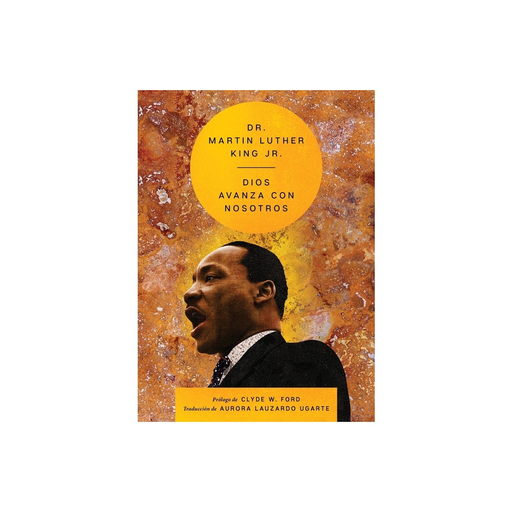 Our God Is Marching on - Dios Avanza Con Nosotros (Spanish Edition) - (Essential Speeches of Dr. Martin Lut) by Martin Luther King (Paperback)