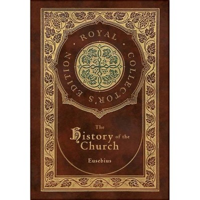 The History of the Church - by  Eusebius (Hardcover)