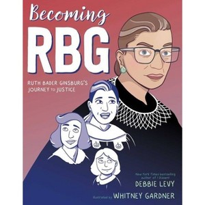 Becoming RBG - by Debbie Levy - 1 of 1