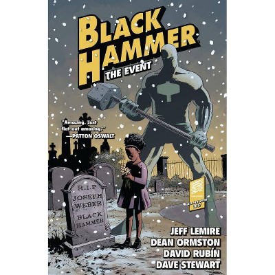 Black Hammer Volume 2: The Event - by  Jeff Lemire (Paperback)