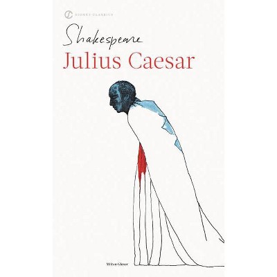 Julius Caesar - (Shakespeare, Signet Classic) 2nd Edition by  William Shakespeare (Paperback)