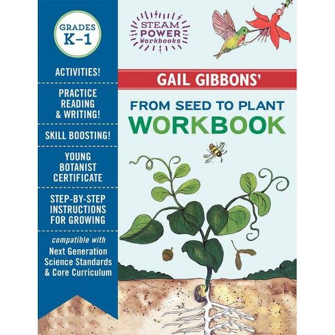 Gail Gibbons From Seed To Plant Workbook Steam Power Workbooks Paperback Target