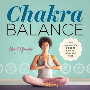 Chakra Balance - by  April Pfender (Paperback)
