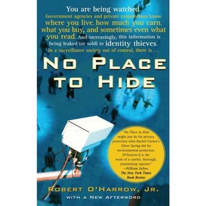 No Place to Hide - by  Robert O'Harrow (Paperback) - 1 of 1