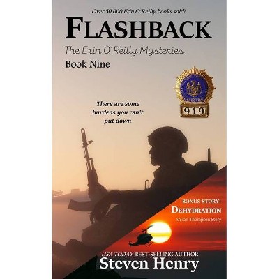 Flashback - (Erin O'Reilly Mysteries) by  Steven Henry (Paperback)