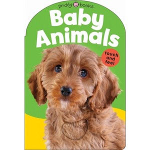 Baby Touch & Feel: Baby Animals - (Baby Touch and Feel) by  Roger Priddy (Board Book) - 1 of 1