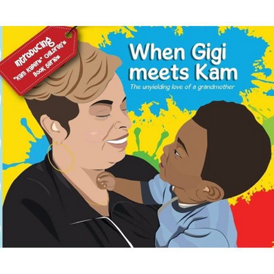 When Gigi meets Kam - by  Lisa D Washington (Hardcover)