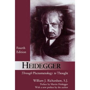 Heidegger - (Perspectives in Continental Philosophy) 4th Edition by  William J Richardson (Paperback) - 1 of 1