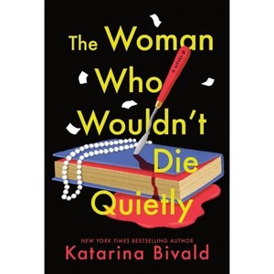 The Woman Who Wouldn't Die Quietly - by Katarina Bivald - 1 of 1