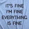 Womens It's Fine I'm Fine Everything Is Fine T Shirt Funny Sarcastic Tee - Crazy Dog Women's T Shirt - 2 of 4