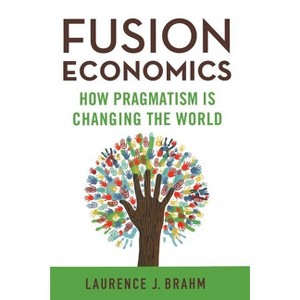 Fusion Economics - by  L Brahm (Paperback) - 1 of 1