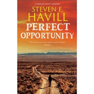 Perfect Opportunity - (Posadas County Mystery) Large Print by  Steven F Havill (Hardcover) - 1 of 1