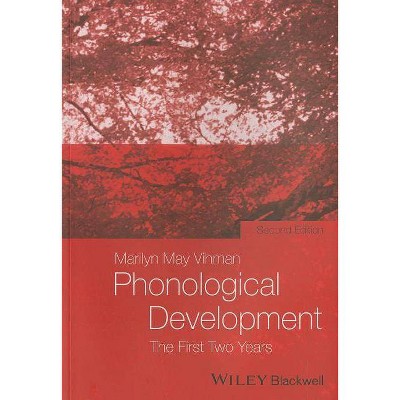 Phonological Development - 2nd Edition by  Marilyn May Vihman (Paperback)