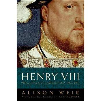 Henry VIII - by  Alison Weir (Paperback)