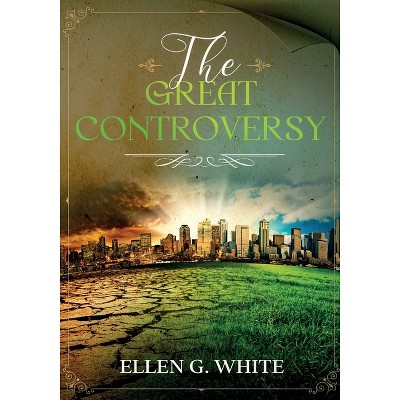 The Great Controversy - by Ellen G White