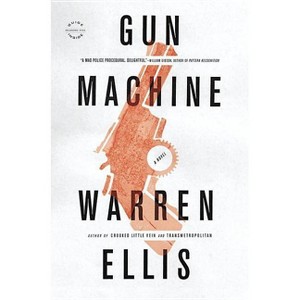 Gun Machine - by  Warren Ellis (Paperback) - 1 of 1