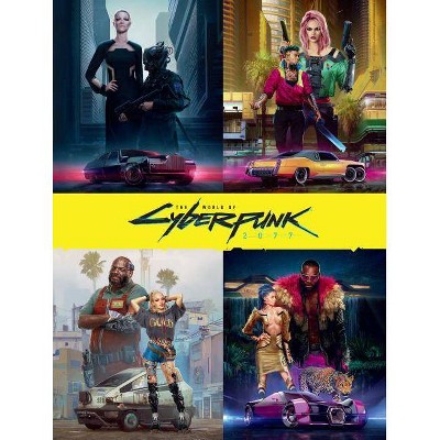 The World of Cyberpunk 2077 - by  Marcin Batylda (Hardcover)