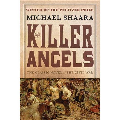 The Killer Angels - (Civil War Trilogy) by  Michael Shaara (Paperback)