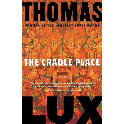 The Cradle Place - by  Thomas Lux (Paperback)