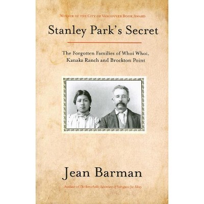 Stanley Park's Secret - by  Jean Barman (Paperback)