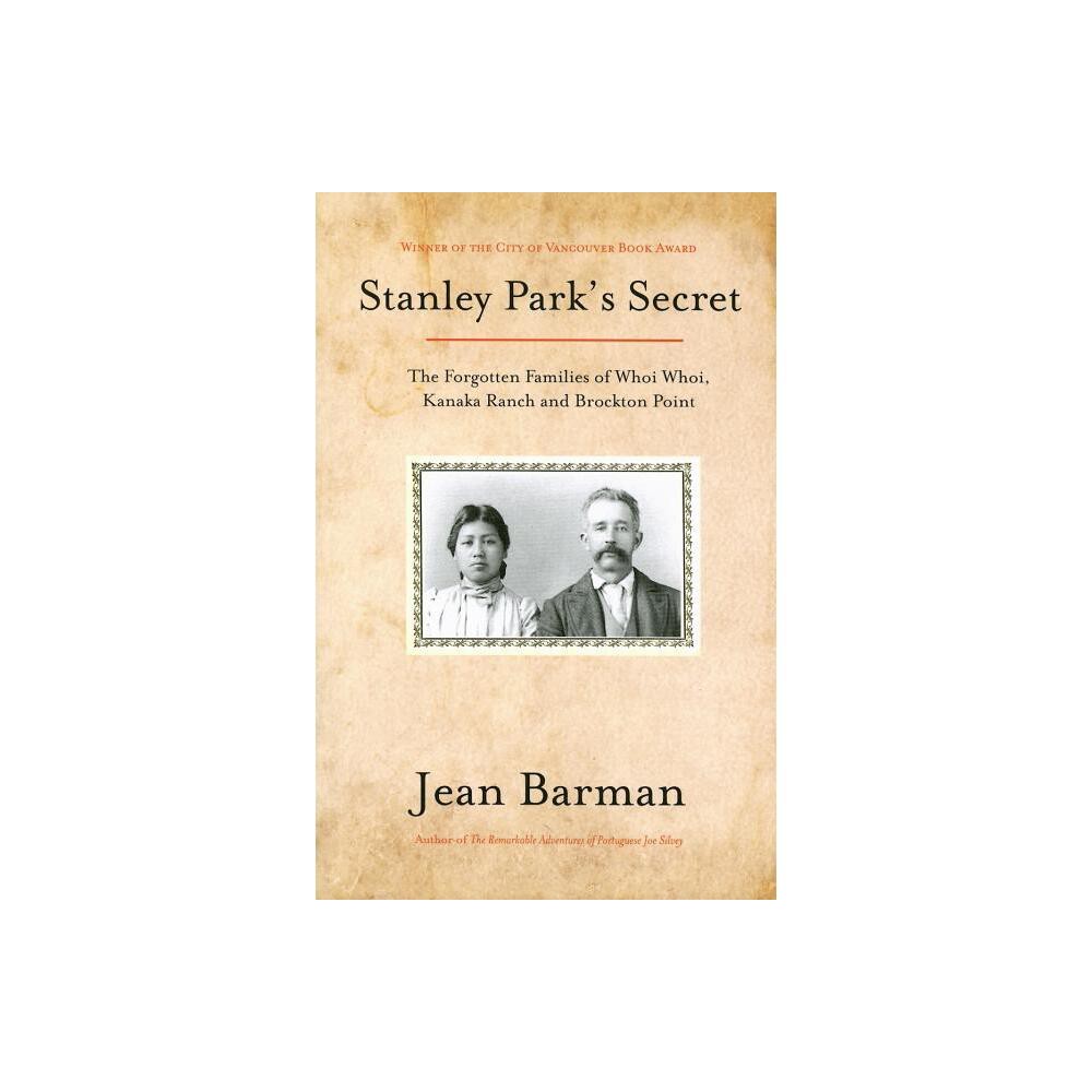 Stanley Parks Secret - by Jean Barman (Paperback)