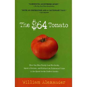 The $64 Tomato - by  William Alexander (Paperback)