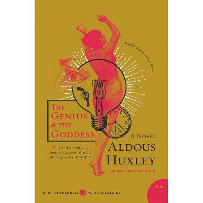 The Genius and the Goddess - (P.S.) by  Aldous Huxley & Huxley Trusts and Heirs (Paperback)