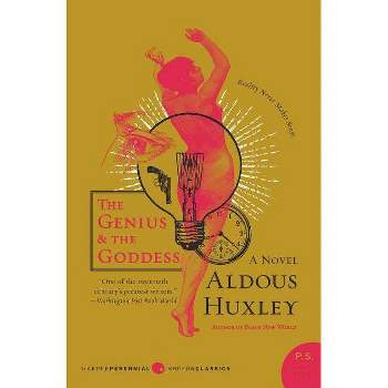 The Genius and the Goddess - (Harper Perennial Modern Classics) by  Aldous Huxley & Huxley Trusts and Heirs (Paperback)