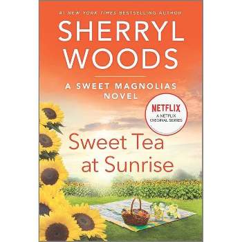 Sweet Tea at Sunrise - (Sweet Magnolias Novel, 6) by Sherryl Woods (Paperback)