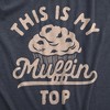 Womens This Is My Muffin Top T Shirt Funny Fat Rolls Baked Muffins Joke Tee For Ladies - Crazy Dog Women's T Shirt - image 2 of 4