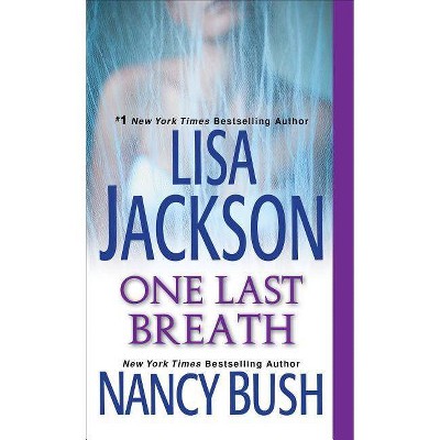 One Last Breath 04/24/2018 - by Lisa Jackson (Paperback)
