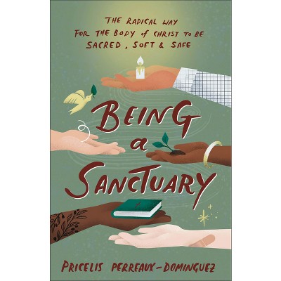 Being a Sanctuary - by Pricelis Perreaux-Dominguez