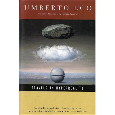 Travels in HyperReality - by  Umberto Eco (Paperback)